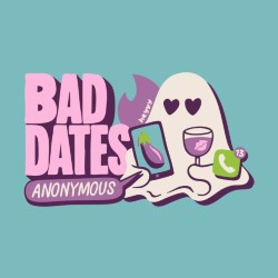 Bad Dates Anonymous: Dating Horror Story Confessions by Top Stand-Ups