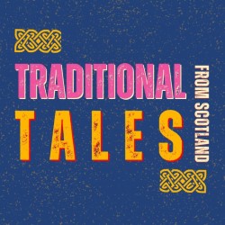 Traditional Tales from Scotland