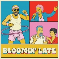 Bloomin' Late