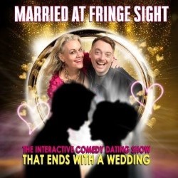 Married at Fringe Sight