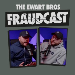 The Ewart Bros present: Fraudcast