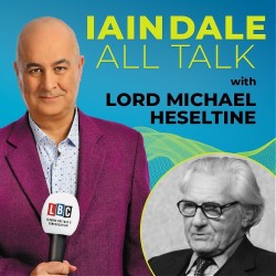 Iain Dale: All Talk with Lord Michael Heseltine