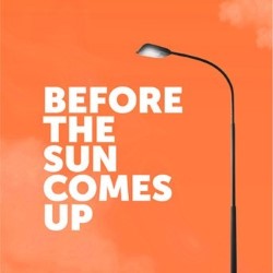 Before the Sun Comes Up