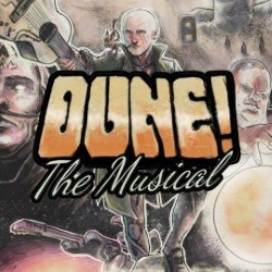 Dune! The Musical