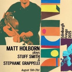 Matt Holborn Plays Stephane Grappelli and Stuff Smith