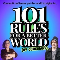 101 Rules for a Better World (By Comedians)