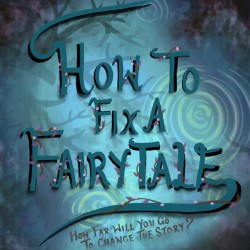 How To Fix A Fairytale