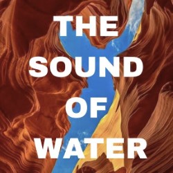 The Sound of Water