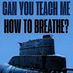 Can You Teach Me How To Breathe?