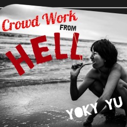 Crowd Work from Hell