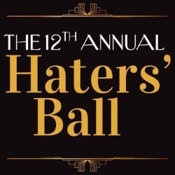 12th Annual Haters' Ball