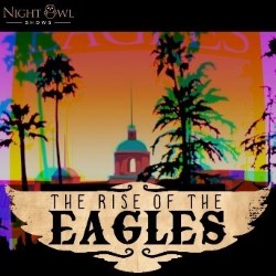 The Rise of The Eagles