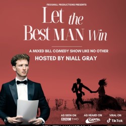 Let The Best Man Win: Hosted by Niall Gray