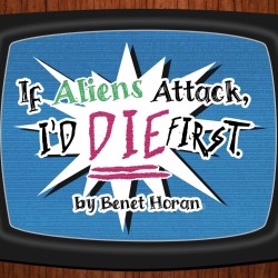 If Aliens Attack, I'd Die First