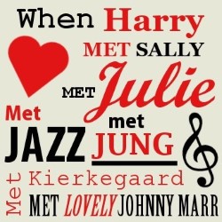 When Harry Met Sally Met Julie Met Jazz Met Kierkegaard Met Jung Met Lovely Johnny Marr