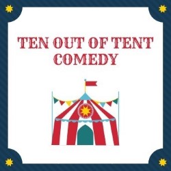 Ten Out of Tent Comedy
