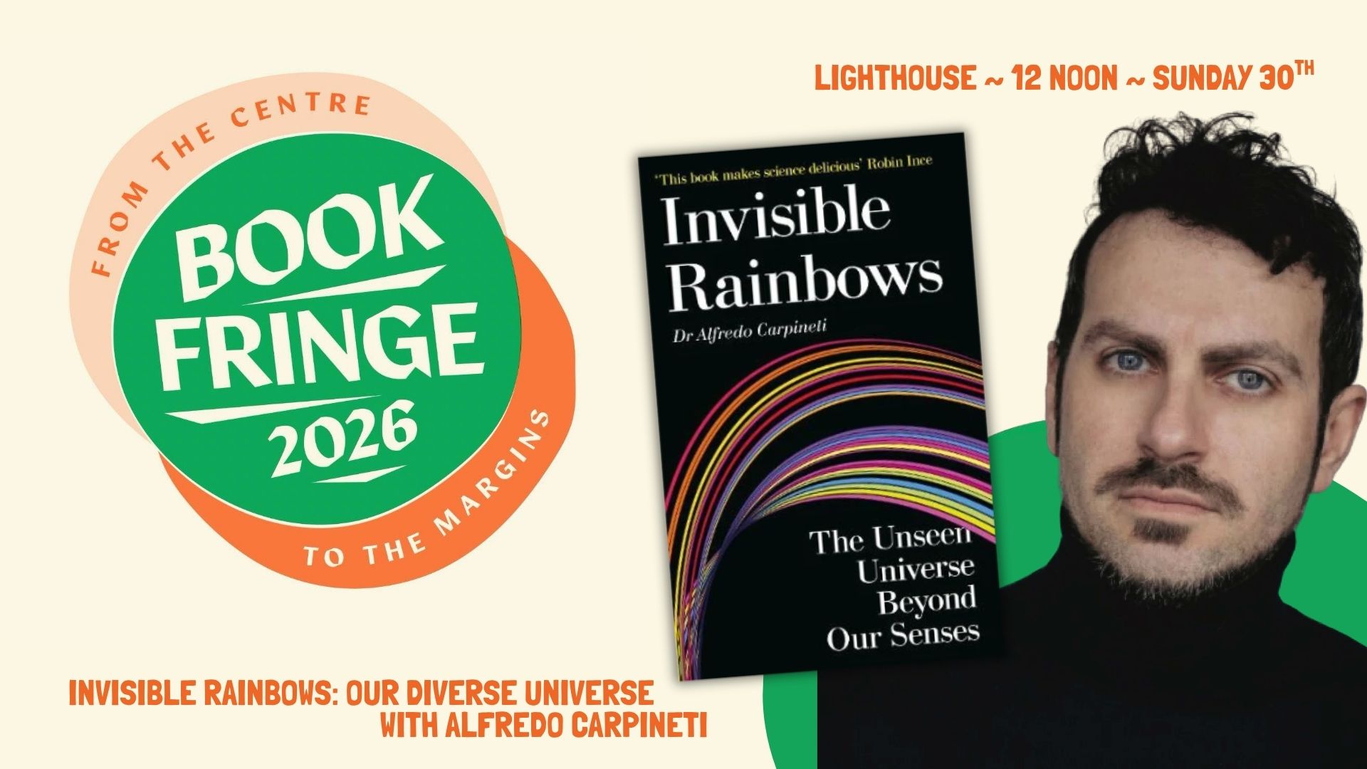 Invisible Rainbows: our diverse universe with Alfredo Carpineti