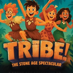 Tribe! The Stone Age Spectacular