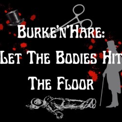 Burke'n'Hare: Let the Bodies Hit the Floor