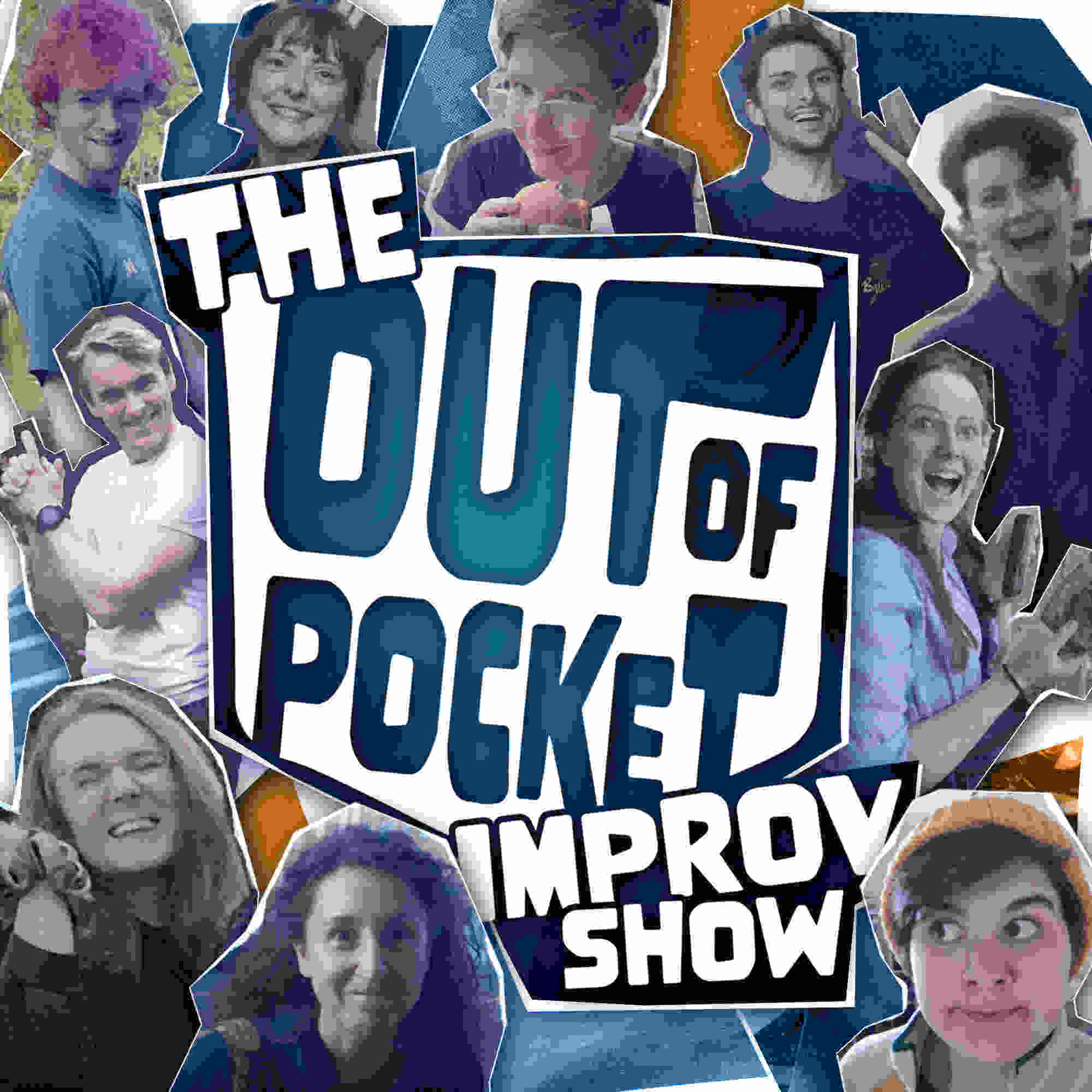THE OUT OF POCKET IMPROV SHOW