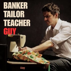 Banker Tailor Teacher Guy
