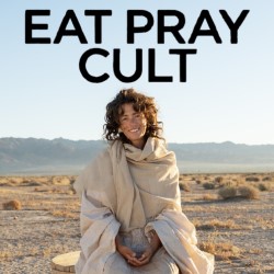 Eat Pray Cult