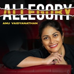 Anu Vaidyanathan: Allegory