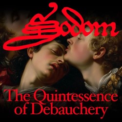 Sodom, The Quintessence of Debauchery