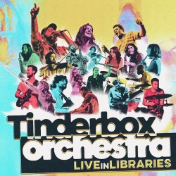 Tinderbox Orchestra – Live in Libraries