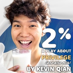 2%: A Play About Privilege (And Also Milk)