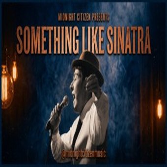 SOMETHING LIKE SINATRA!