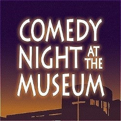 Comedy Night at the Museum