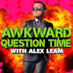 Alex Leam: Awkward Question Time