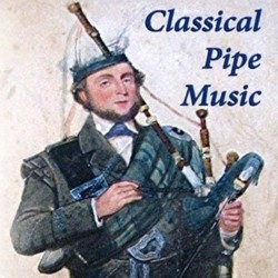 Classical Bagpipe Music – Scotland's Hidden Treasure