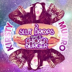 2 Slut Drops and a Chicken Burger