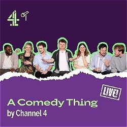Channel 4's A Comedy Thing LIVE!