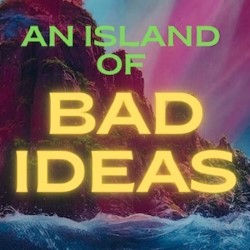 An Island of Bad Ideas: The Tempest