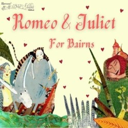 Romeo and Juliet for Bairns
