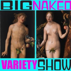 Big Naked Variety Show