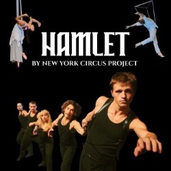 HAMLET by New York Circus Project