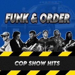 Funk & Order: Cop Show Hits