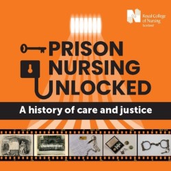 Prison Nursing Unlocked: A History of Care and Justice