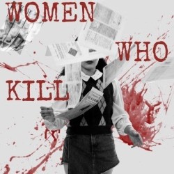 Women Who Kill: A Detective Mystery