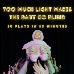 Too Much Light Makes the Baby Go Blind (30 Plays in 60 Minutes)
