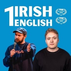1 Irish 1 English: A Stand-up Comedy Show