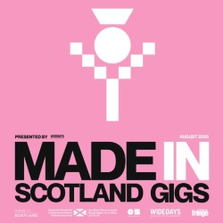 Made in Scotland Gigs presented by Wide Days