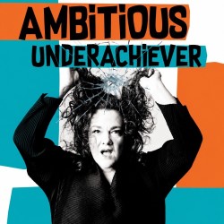 Ambitious Underachiever