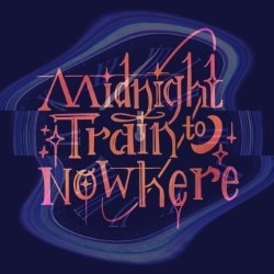 Midnight Train to Nowhere