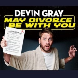 Devin Gray: May Divorce Be With You