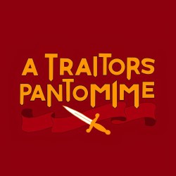 A Traitors Pantomime